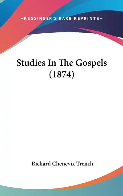 Studies In The Gospels (1874) - Hardcover