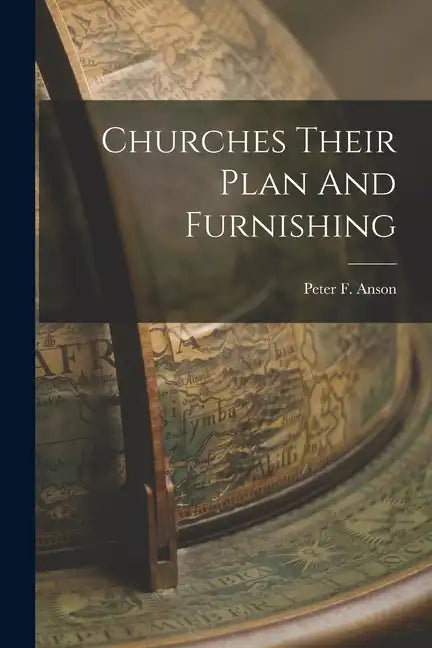 Churches Their Plan And Furnishing - Paperback