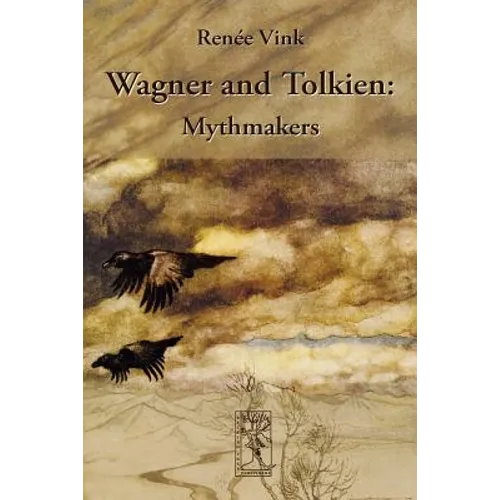Wagner and Tolkien: Mythmakers - Paperback