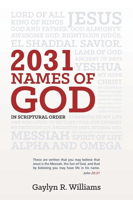 2031 Names of God in Scriptural Order: Transform Your Life as You Get to Know God in New Ways - Paperback