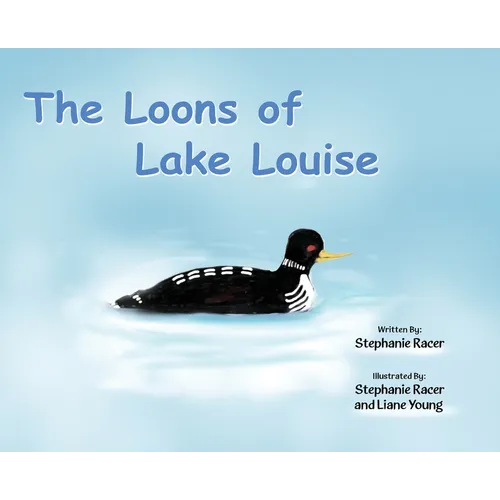 The Loons of Lake Louise - Hardcover