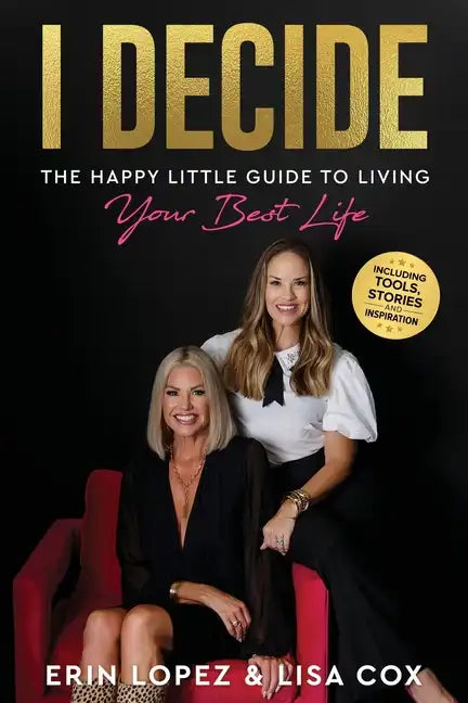 I Decide: The Happy Little Guide To Living Your Best Life - Paperback