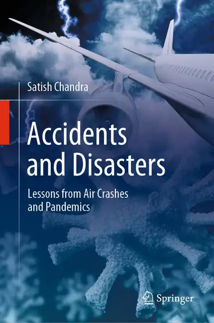 Accidents and Disasters: Lessons from Air Crashes and Pandemics - Hardcover