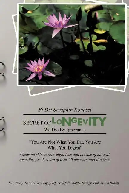 Secret of Longevity: We Die by Ignorance - Paperback