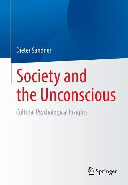 Society and the Unconscious: Cultural Psychological Insights - Paperback