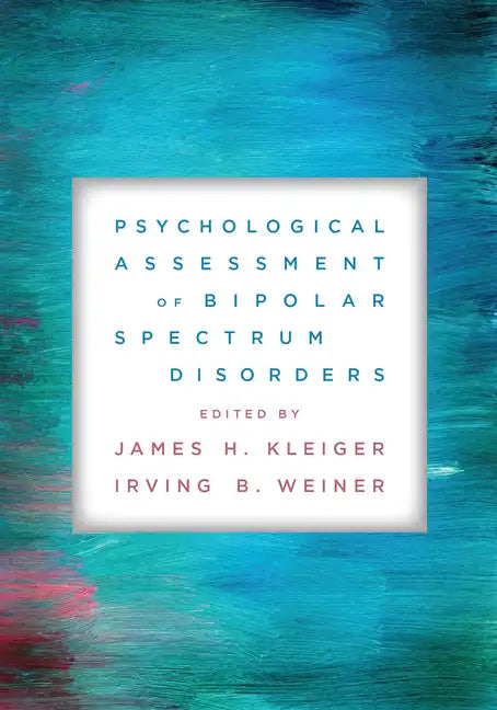 Psychological Assessment of Bipolar Spectrum Disorders - Paperback