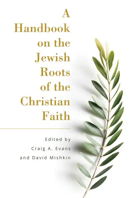 A Handbook on the Jewish Roots of the Christian Faith - Paperback