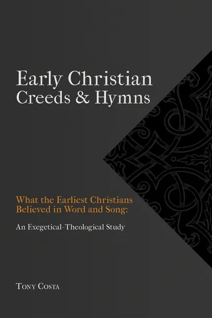 Early Christian Creeds & Hymns - Paperback