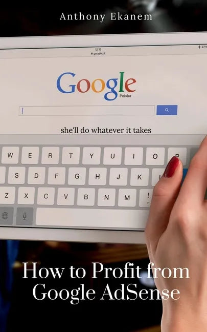How to Profit from Google AdSense - Paperback