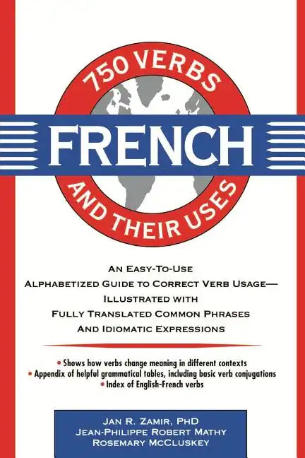 750 French Verbs and Their Uses - Paperback
