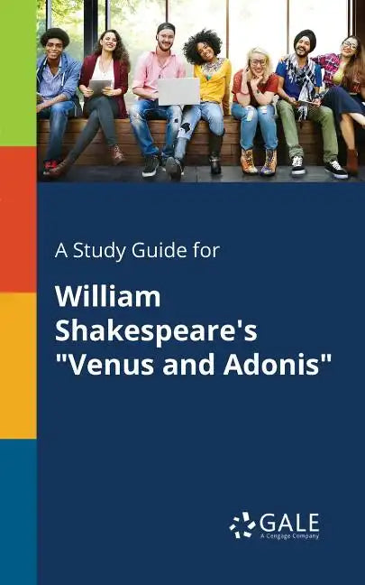 A Study Guide for William Shakespeare's "Venus and Adonis" - Paperback