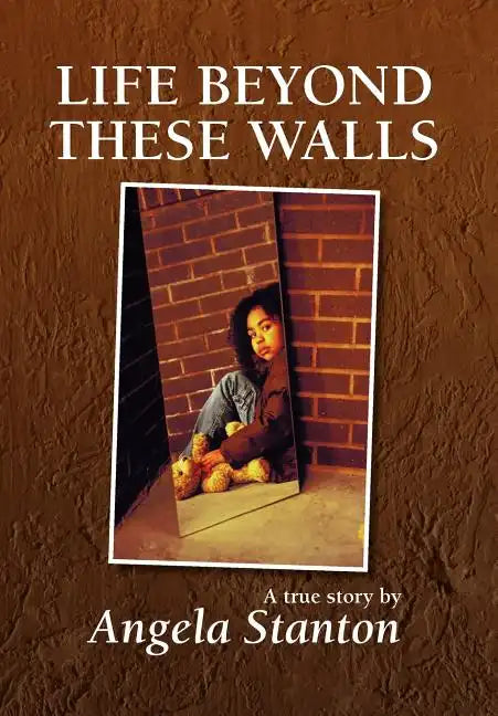 Life Beyond These Walls - Hardcover