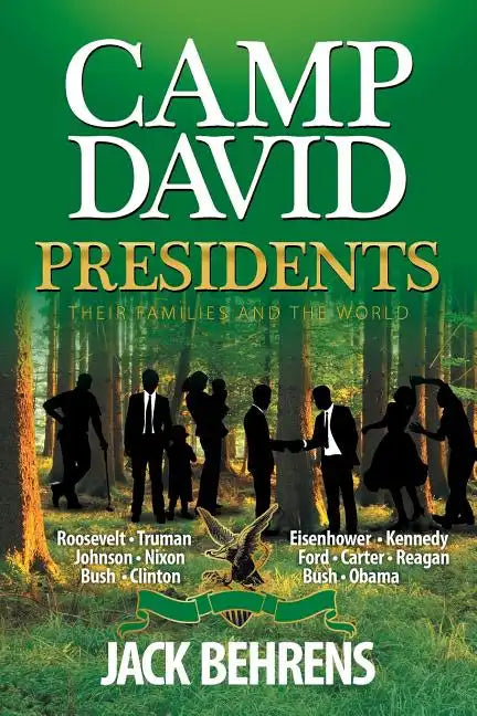 Camp David Presidents: Their Families and the World - Paperback