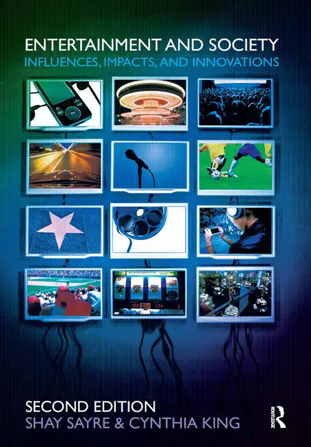 Entertainment and Society: Influences, Impacts, and Innovations - Paperback