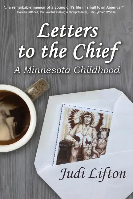 Letters to the Chief: A Minnesota Childhood - Paperback