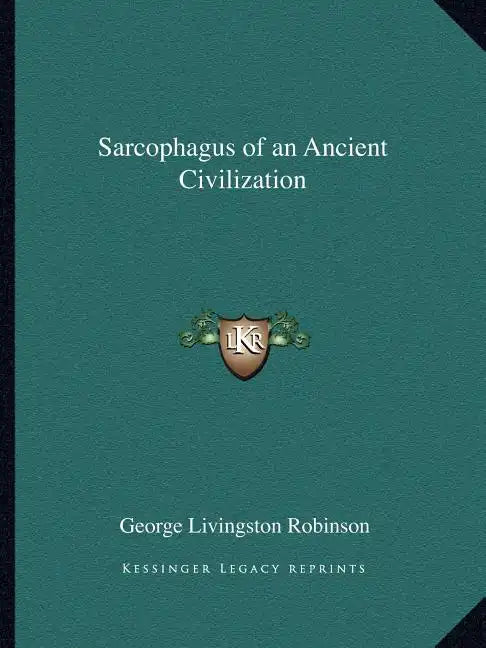 Sarcophagus of an Ancient Civilization - Paperback