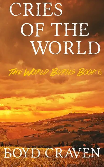 Cries Of The World: A Post-Apocalyptic Story - Paperback