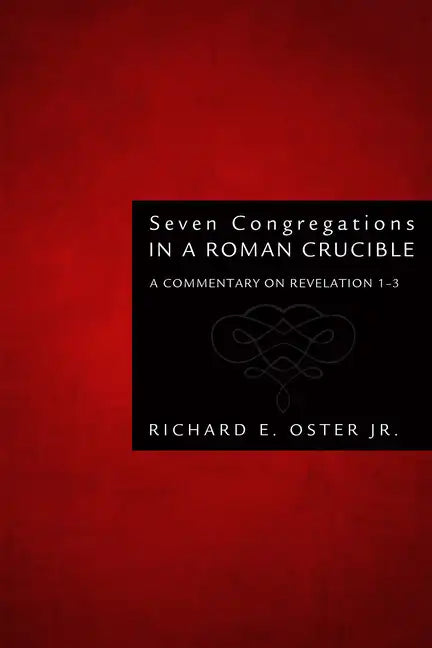 Seven Congregations in a Roman Crucible - Paperback