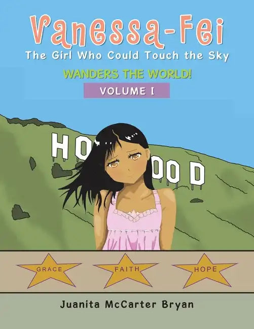 Vanessa-Fei the Girl Who Could Touch the Sky: Wanders the World! - Paperback