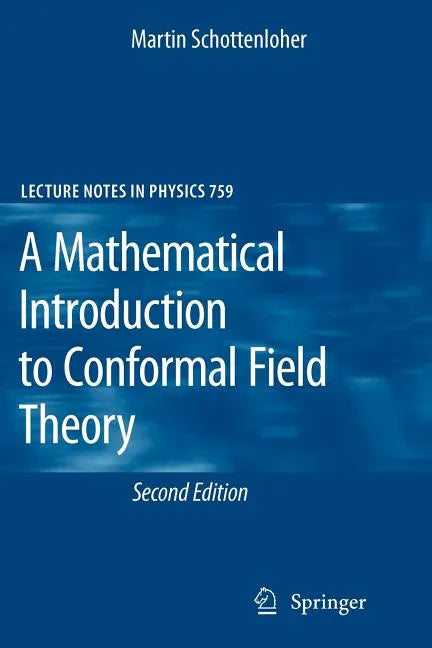 A Mathematical Introduction to Conformal Field Theory - Paperback