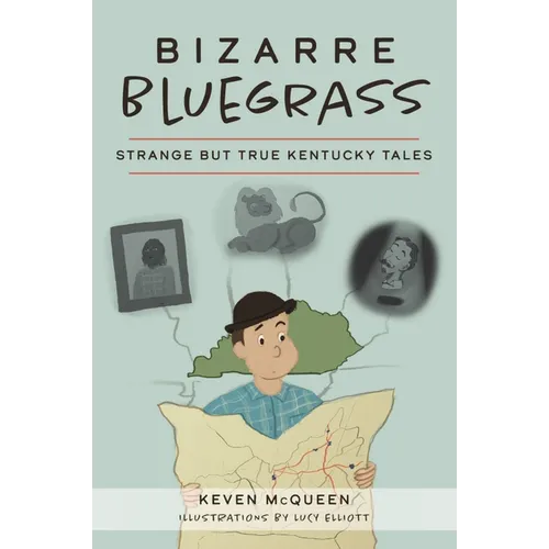 Bizarre Bluegrass: Strange But True Kentucky Tales - Paperback