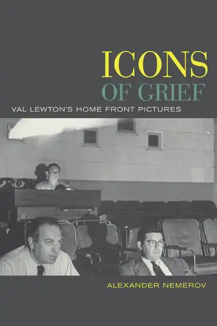 Icons of Grief: Val Lewton's Home Front Pictures - Paperback