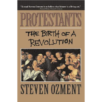 Protestants: The Birth of a Revolution - Paperback