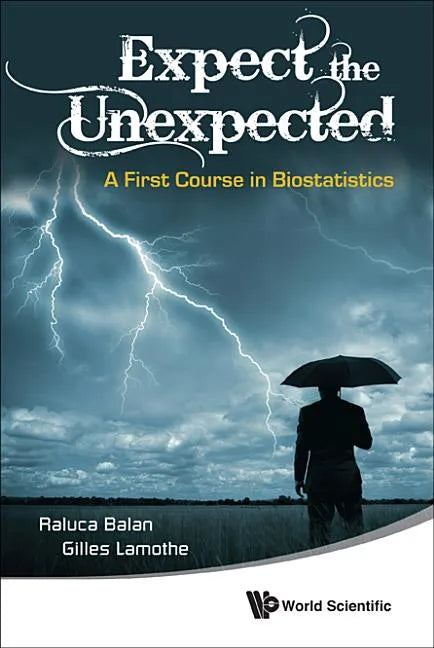 Expect the Unexpected: A First Course in Biostatistics - Hardcover
