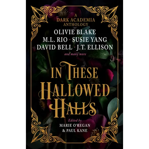 In These Hallowed Halls: A Dark Academia Anthology - Hardcover