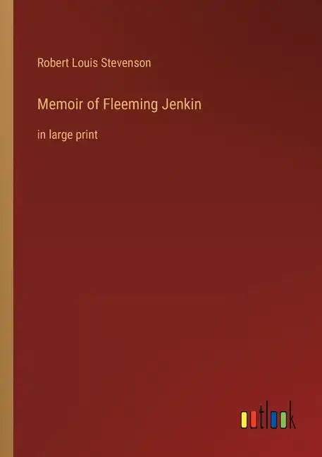 Memoir of Fleeming Jenkin: in large print - Paperback