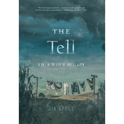 The Tell: A Day In the Life of Jubilee Given - Hardcover