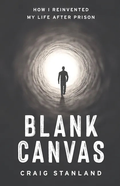 Blank Canvas: How I Reinvented My Life after Prison - Paperback
