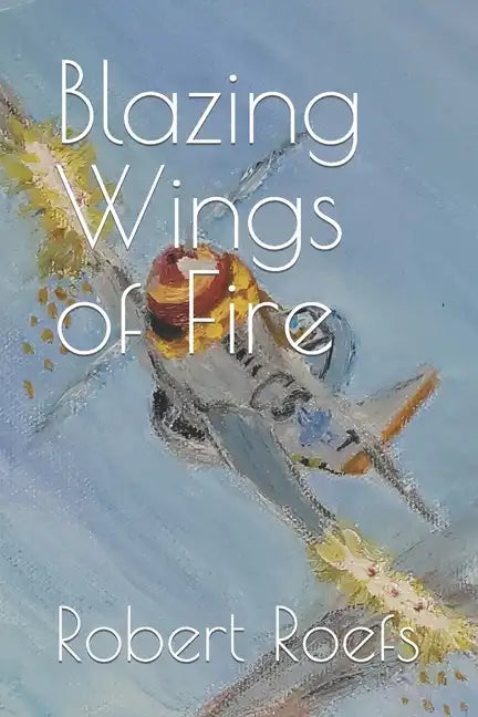 Blazing Wings of Fire - Paperback