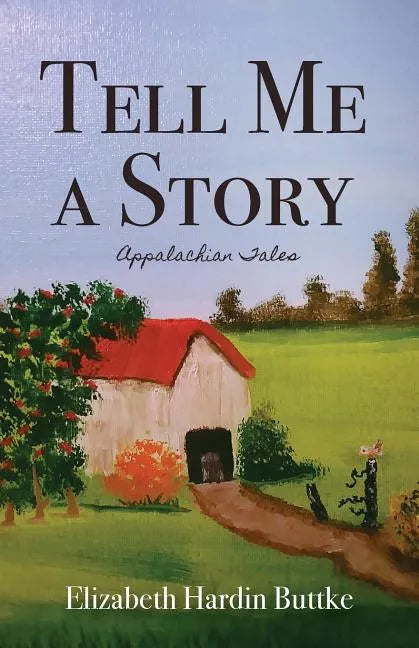 Tell Me a Story: Appalachian Tales - Paperback