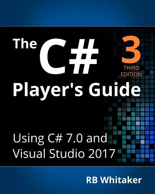 The C# Player's Guide (3rd Edition) - Paperback