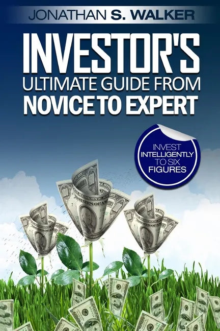 Stock Market Investing For Beginners - Investor's Ultimate Guide From Novice to Expert - Paperback