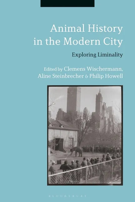 Animal History in the Modern City: Exploring Liminality - Paperback