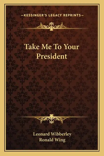 Take Me To Your President - Paperback
