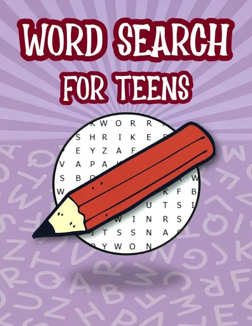 Word Search For Teens: Fun Brain Teasers Book For Teens, Search And Find Puzzles For Kids, Teen Word Search Puzzle Book - Paperback