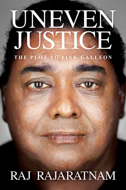Uneven Justice: The Plot to Sink Galleon - Hardcover