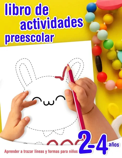 Aprender a trazar líneas y formas - libro de actividades preescolar para niños 2-4 años: Cuaderno de actividades infantiles preescolar - para los más - Paperback