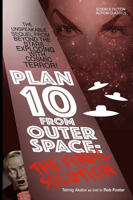 Plan 10 From Outer Space: The Final Solution - Paperback