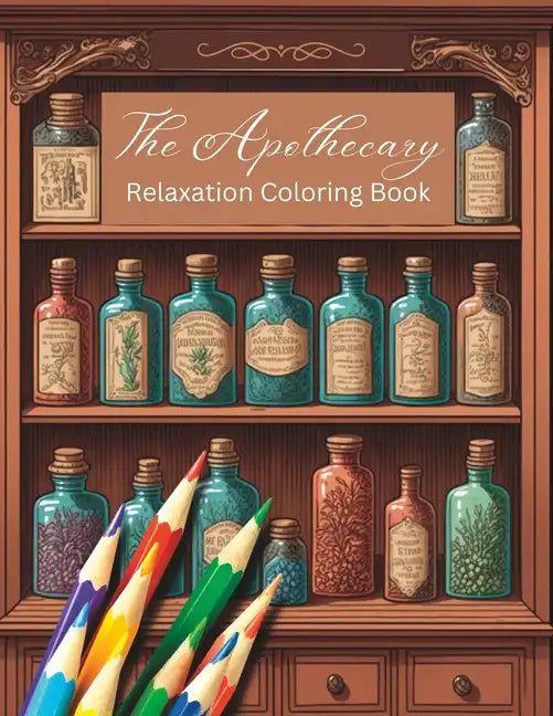 The Apothecary Relaxation Coloring Book - Paperback