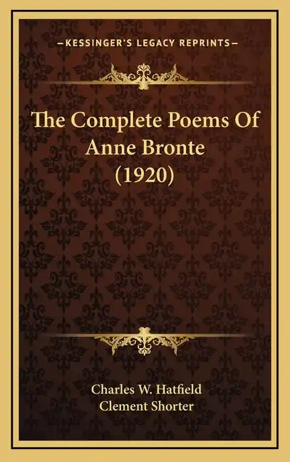 The Complete Poems of Anne Bronte (1920) - Hardcover