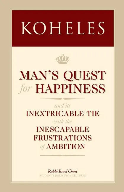 Koheles: Man's Quest for Happiness - Paperback