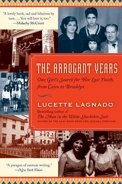 The Arrogant Years: One Girl's Search for Her Lost Youth, from Cairo to Brooklyn - Paperback