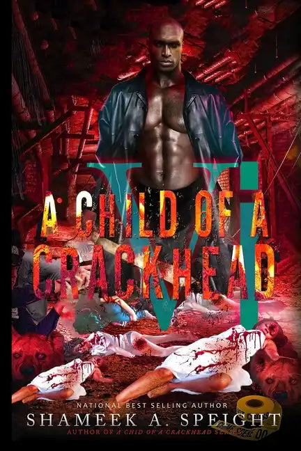 A Child of A CrackHead 6 - Paperback