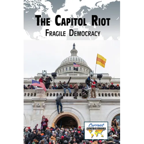 The Capitol Riot: Fragile Democracy - Paperback