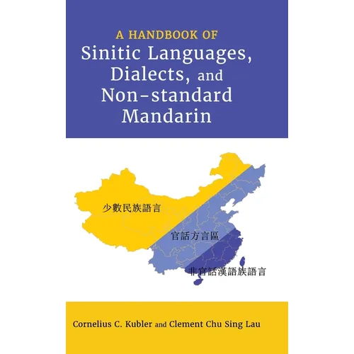 A Handbook of Sinitic Languages, Dialects, and Non-standard Mandarin - Hardcover