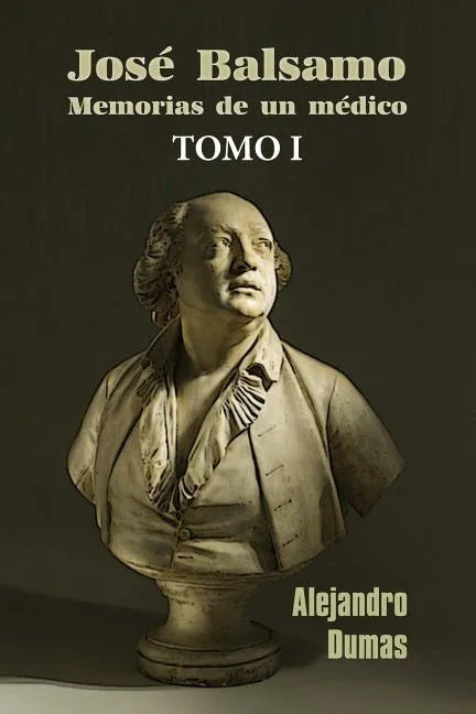 José Balsamo, memorias de un médico - Paperback